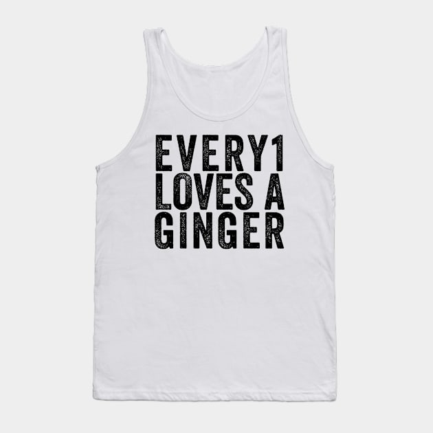 Everyone loves a Ginger Tank Top by Horskarr